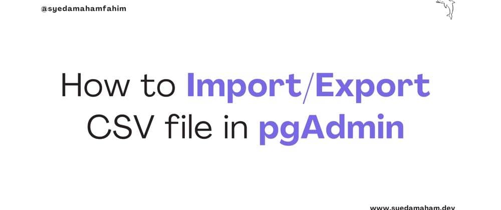 How to Import/Export CSV file in pgAdmin
